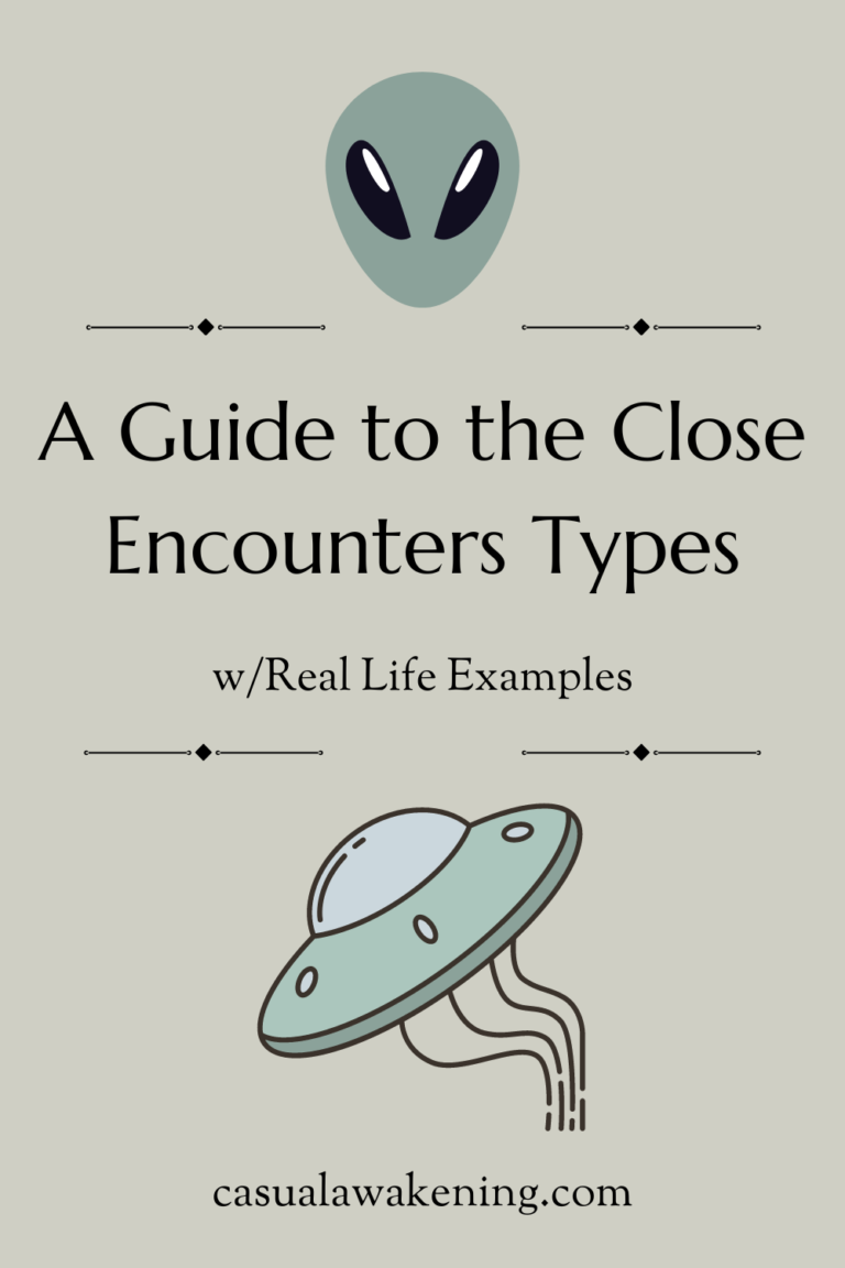 A Guide to the Close Encounters Types w/Real Life Examples